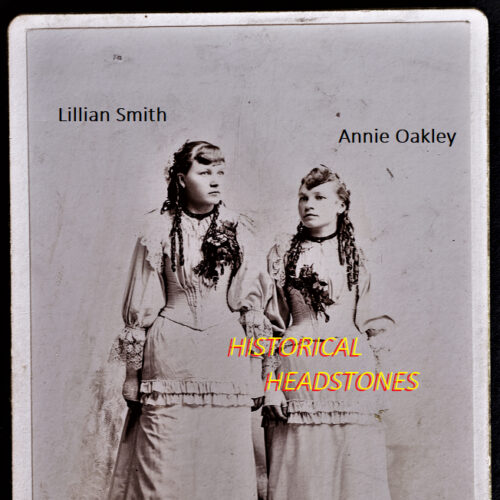 *Annie OAKLEY (with Lillian Smith)